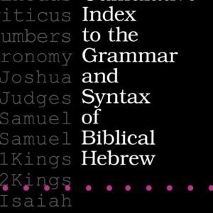 خرید و دانلود نسخه کامل کتاب A Cumulative Index to the Grammar and Syntax of Biblical Hebrew