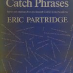 خرید و دانلود نسخه کامل کتاب A Dictionary of Catch Phrases: British and American, from the Sixteenth Century to the Present Day