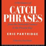 خرید و دانلود نسخه کامل کتاب A Dictionary of Catch Phrases: British and American, from the Sixteenth Century to the Present Day