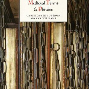 خرید و دانلود نسخه کامل کتاب A Dictionary of Medieval Terms and Phrases