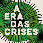 خرید و دانلود نسخه کامل کتاب A era das crises: neoliberalismo, o colapso da democracia e a pandemia