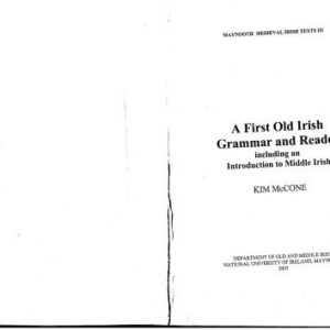 خرید و دانلود نسخه کامل کتاب A First Old Irish Grammar and Reader: Including an Introduction to Middle Irish (Maynooth Medieval Irish Texts)