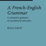 خرید و دانلود نسخه کامل کتاب A French-English grammar : a contrastive grammar on translational principles