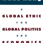 خرید و دانلود نسخه کامل کتاب A Global Ethic for Global Politics and Economics