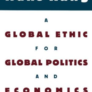 خرید و دانلود نسخه کامل کتاب A Global Ethic for Global Politics and Economics