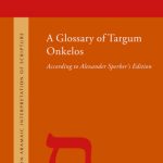 خرید و دانلود نسخه کامل کتاب A Glossary of Targum Onkelos: According to Alexander Sperber’s Edition (Studies in the Aramaic Interpretation of Scripture)
