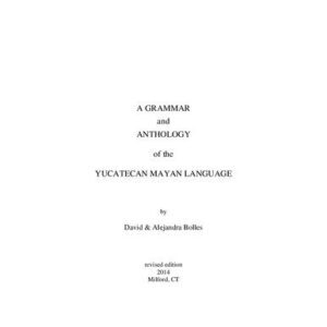 خرید و دانلود نسخه کامل کتاب A Grammar and Anthology of the Yucatecan Mayan Language