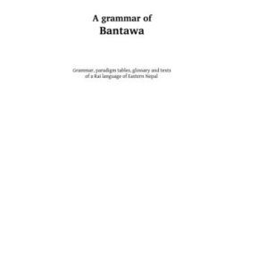 خرید و دانلود نسخه کامل کتاب A grammar of Bantawa (Grammar, paradigm tables, glossary and texts of a Rai language of Eastern Nepal)