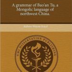 خرید و دانلود نسخه کامل کتاب A Grammar Of Bao’An Tu, A Mongolic Language Of Northwest China