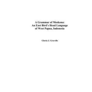 خرید و دانلود نسخه کامل کتاب A Grammar of Moskona: An East Bird’s Head Language of West Papua, Indonesia
