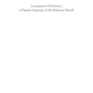 خرید و دانلود نسخه کامل کتاب A grammar of Savosavo: A Papuan language of the Solomon Islands