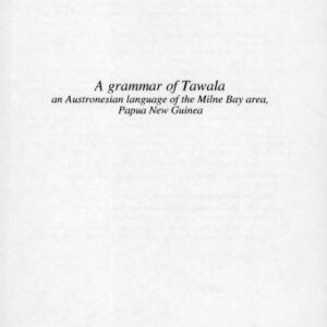 خرید و دانلود نسخه کامل کتاب A Grammar of Tawala: an Austronesian language of the Milne Bay area, Papua New Guinea