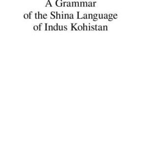 خرید و دانلود نسخه کامل کتاب A grammar of the Shina language of Indus Kohistan