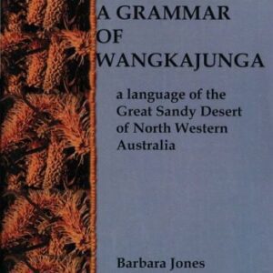 خرید و دانلود نسخه کامل کتاب A grammar of Wangkajunga: a language of the Great Sandy Desert of north Western Australia
