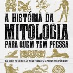 خرید و دانلود نسخه کامل کتاب A história da mitologia pra quem tem pressa