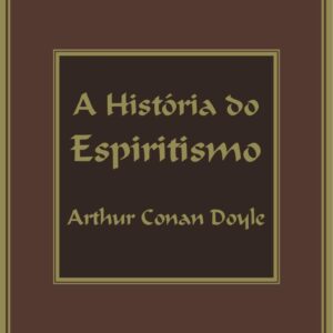 خرید و دانلود نسخه کامل کتاب A História do Espiritismo
