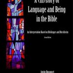 خرید و دانلود نسخه کامل کتاب A (Hi)story of Language and Being in the Bible – An Interpretation Based on Heidegger and Dürckheim (2nd Ed.)