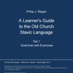 خرید و دانلود نسخه کامل کتاب A Learner’s Guide to the Old Church Slavic Language. Grammar with Exercises
