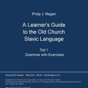 خرید و دانلود نسخه کامل کتاب A Learner’s Guide to the Old Church Slavic Language. Grammar with Exercises