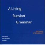 خرید و دانلود نسخه کامل کتاب A Living Russian Grammar: Beginner Intermediate