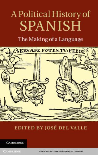 خرید و دانلود نسخه کامل کتاب A Political History of Spanish: The Making of a Language_68bd52c244884.jpeg خرید و دانلود نسخه کامل کتاب A Political History of Spanish: The Making of a Language