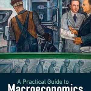 خرید و دانلود نسخه کامل کتاب A Practical Guide to Macroeconomics