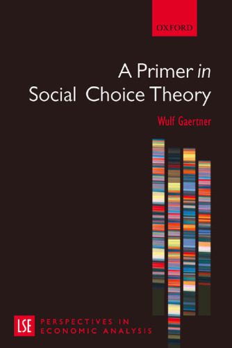 خرید و دانلود نسخه کامل کتاب A Primer in Social Choice Theory (LSE Perspectives in Economic Analysis)_68cbfe0ecfb68.jpeg خرید و دانلود نسخه کامل کتاب A Primer in Social Choice Theory (LSE Perspectives in Economic Analysis)