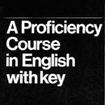 خرید و دانلود نسخه کامل کتاب A Proficiency Course in English with key