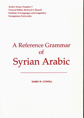 خرید و دانلود نسخه کامل کتاب A Reference Grammar Of Syrian Arabic: with Audio CD (Based on the dialect of Damascus) (Georgetown Classics in Arabic Language and Linguistics)_68ba236d1c010.jpeg خرید و دانلود نسخه کامل کتاب A Reference Grammar Of Syrian Arabic: with Audio CD (Based on the dialect of Damascus) (Georgetown Classics in Arabic Language and Linguistics)