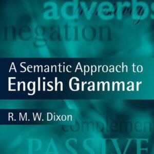 خرید و دانلود نسخه کامل کتاب A Semantic Approach to English Grammar (Oxford Textbooks in Linguistics), Second Edition