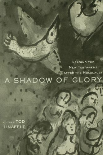 خرید و دانلود نسخه کامل کتاب A Shadow of Glory. Reading the New Testament After the Holocaust_68cf0761e858a.jpeg خرید و دانلود نسخه کامل کتاب A Shadow of Glory. Reading the New Testament After the Holocaust