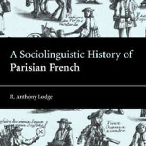 خرید و دانلود نسخه کامل کتاب A Sociolinguistic History of Parisian French