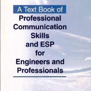 خرید و دانلود نسخه کامل کتاب A Text Book Of Professional Communication Skills and Esp for Engineers and Professional