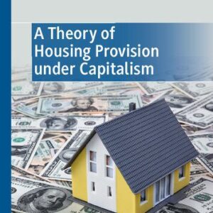 خرید و دانلود نسخه کامل کتاب A Theory of Housing Provision under Capitalism