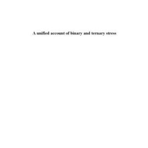 خرید و دانلود نسخه کامل کتاب A unified account of binary and ternary stress. Considerations from Sentani and Finnish