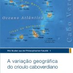 خرید و دانلود نسخه کامل کتاب A variação geográfica do crioulo caboverdiano