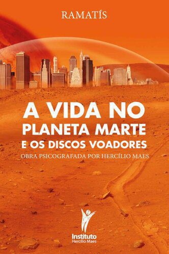 خرید و دانلود نسخه کامل کتاب A Vida no Planeta Marte e os Discos Voadores_68ce7ffc69898.jpeg خرید و دانلود نسخه کامل کتاب A Vida no Planeta Marte e os Discos Voadores