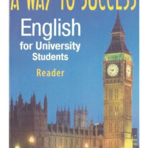 خرید و دانلود نسخه کامل کتاب A Way to Success: English for University Students. Reader