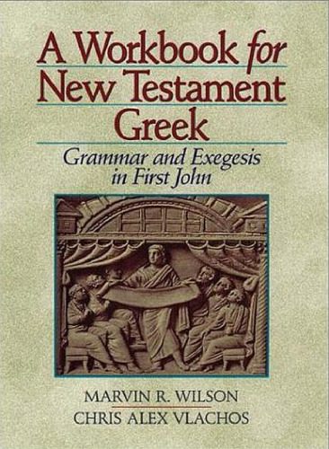 خرید و دانلود نسخه کامل کتاب A Workbook for New Testament Greek: Grammar and Exegesis in First John_68bd50a4b1ae9.jpeg خرید و دانلود نسخه کامل کتاب A Workbook for New Testament Greek: Grammar and Exegesis in First John