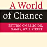خرید و دانلود نسخه کامل کتاب A World of Chance: Betting on Religion, Games, Wall Street