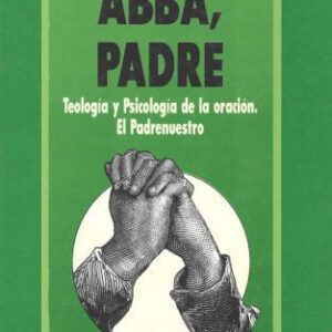خرید و دانلود نسخه کامل کتاب Abba, Padre. Teologia y psicologia de la oracion