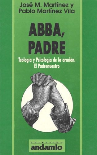 خرید و دانلود نسخه کامل کتاب Abba, Padre. Teologia y psicologia de la oracion_68cef7b3c72e2.jpeg خرید و دانلود نسخه کامل کتاب Abba, Padre. Teologia y psicologia de la oracion