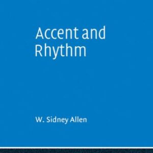 خرید و دانلود نسخه کامل کتاب Accent and Rhythm: Prosodic Features of Latin and Greek: A Study in Theory and Reconstruction