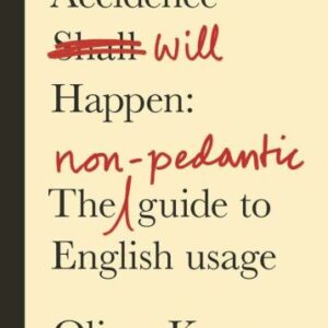 خرید و دانلود نسخه کامل کتاب Accidence Will Happen: The Non-Pedantic Guide to English Usage