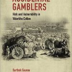 خرید و دانلود نسخه کامل کتاب Accidental Gamblers: Risk and Vulnerability in Vidarbha Cotton
