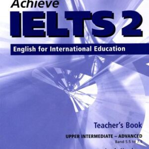 خرید و دانلود نسخه کامل کتاب Achieve IELTS 2 Set. English for International Education Teacher’s book
