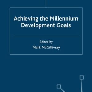 خرید و دانلود نسخه کامل کتاب Achieving the Millennium Development Goals (Studies in Development Economics and Policy)