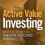 خرید و دانلود نسخه کامل کتاب Active Value Investing: Making Money in Range-Bound Markets (Wiley Finance)