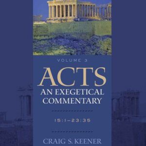 خرید و دانلود نسخه کامل کتاب Acts: An Exegetical Commentary. Vol. 3. 15:1 – 23:35