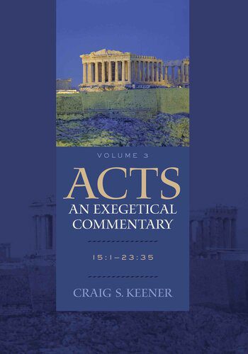 خرید و دانلود نسخه کامل کتاب Acts: An Exegetical Commentary. Vol. 3. 15:1 – 23:35_68cda969a3669.jpeg خرید و دانلود نسخه کامل کتاب Acts: An Exegetical Commentary. Vol. 3. 15:1 – 23:35